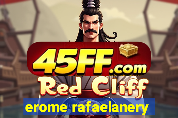 erome rafaelanery